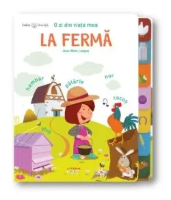O zi din viața mea. La fermă. Bebe invață