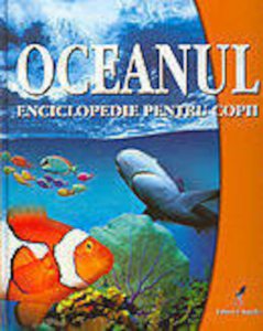 Oceanul - Enciclopedie pentru copii