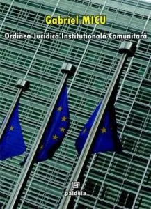 Ordinea Juridica Institutionala Comunitara de Gabriel Micu