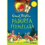 Padurea fermecata (Editie paperback) de Enid Blyton