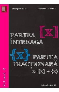 Partea intreaga. Partea fractionara vol.2