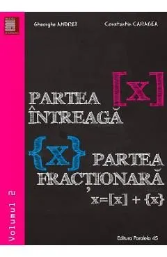 Partea intreaga. Partea fractionara vol.2