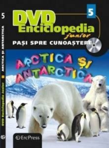 Pasi spre cunoastere nr.5 - Arctica si Antarctica