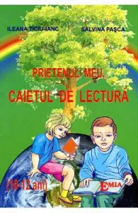 Prietenul Meu, Caietul De Lectura (10-12 Ani) de Ileana TiciU-Ianc