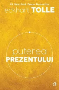Puterea prezentului. Ed.6