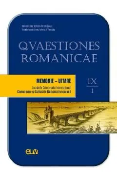 Qvaestiones Romanicae Vol.9: Memorie-Uitare. Tomul 1 de Autor Anonim