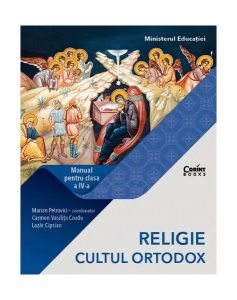 Religie - Cultul Ortodox. Manual pentru clasa IV-a (Marian Petrovici)