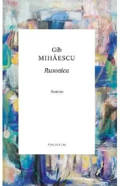 Rusoaica de Gib Mihaescu