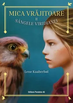 Sangele Viridianei. Mica vrajitoare Vol. 2 de LENE KAABERBOL