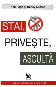Stai, priveste, asculta