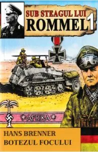 Sub steagul lui Rommel vol.1 de Hans Brunner