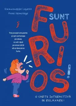 Sunt furios! de Emmanuelle Kecir-Lepetit