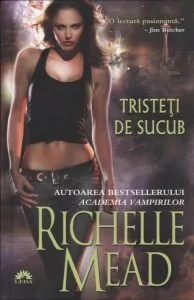 Tristeti de sucub, Georgina Kincaid, Vol. 1 de Richelle Mead