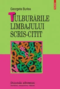 Tulburarile limbajului scris-citit de Georgeta Burlea