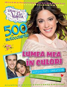 Violetta. Lumea mea in culori. 500 de autocolante