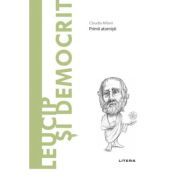 Volumul 40. Descopera Filosofia. Leucip si Democrit
