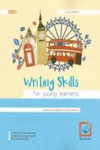 Writing skills for young learners de Iulia Perju