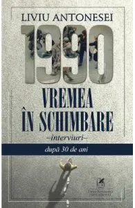 1990. Vremea in schimbare de Liviu Antonesei