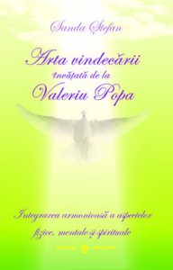Arta vindecarii invatata de la Valeriu Popa