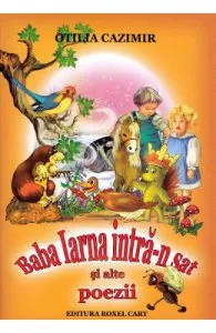 Baba iarna intra-n sat si alte poezii de Otilia Cazimir