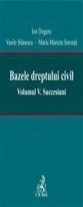 Bazele dreptului civil. Volumul V. Succesiuni