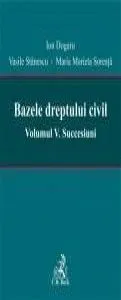 Bazele dreptului civil. Volumul V. Succesiuni de Ion Dogaru