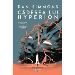 Caderea lui Hyperion (Seria HYPERION CANTOS, partea a 2-a) de Dan Simmons