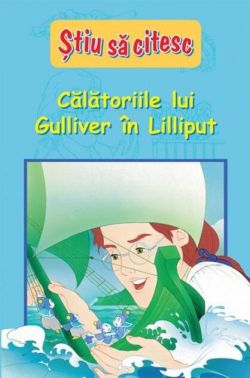 Călătoriile lui Gulliver în Lilliput. Știu să citesc (nivelul 4)