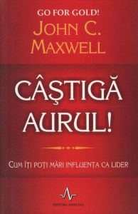 Castiga aurul! Cum iti poti mari influenta ca lider