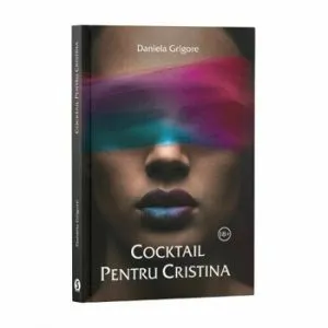 Cocktail pentru Cristina de Daniela Grigore