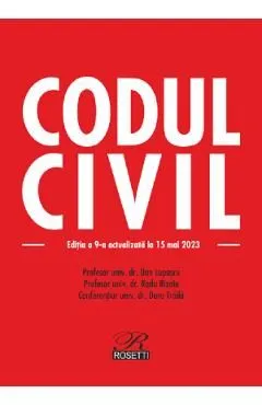 Codul civil Ed.9 Act.15 mai 2023 de Dan Lupascu