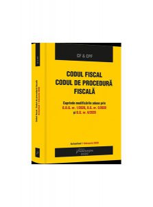 Codul fiscal. Codul de procedura fiscală. Actualizat 1 februarie 2020