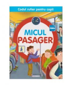 Codul rutier pentru copii - Micul pasager
