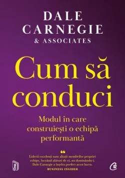 Cum sa conduci de Dale Carnegie & Associates