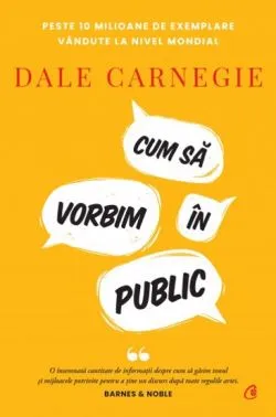 Cum sa vorbim in public. Editie de colectie de Dale Carnegie