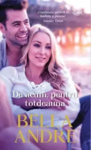 De acum, pentru totdeauna de Bella Andre