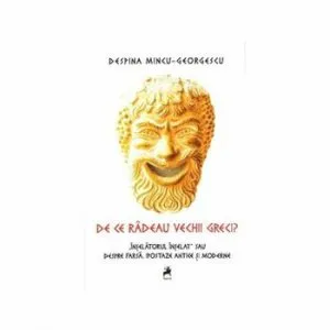 De ce radeau vechii greci? de Despina Mincu-Georgescu