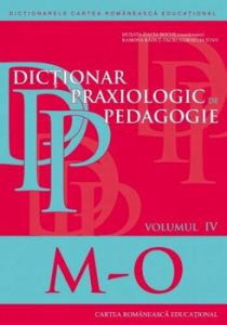 Dictionar praxiologic de pedagogie. Volumul IV (M - O)