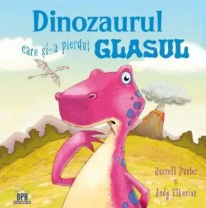 Dinozaurul care si-a pierdut glasul de Rusel Punter