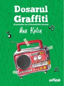 Dosarul Graffiti (Vol. 4) - PB de Ana Rotea