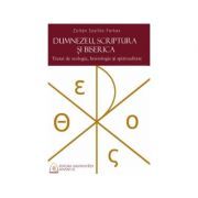 Dumnezeu, Scriptura si Biserica