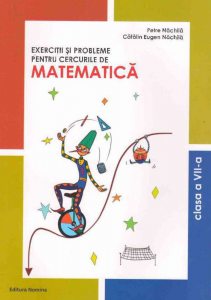 Exercitii si probleme pentru cercurile de matematica, clasa a VII-a