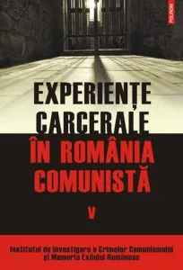 Experiente carcerale in Romania comunista, Vol. V de Cosmin Budeanca