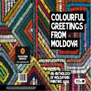 Felicitare - An Anthology of Moldavian Painting