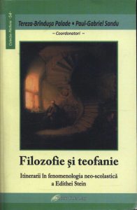 Filosofie si teofanie. Intinerarii in fenomenologia neo-scolastica a Edithei Stein
