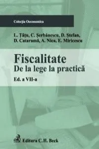 Fiscalitate. De la lege la practica. Editia 7