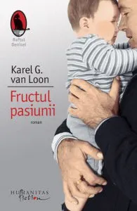 Fructul pasiunii de Karel G. van Loon