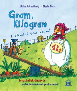 Gram, kilogram - e randul tau acum!