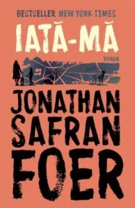 Iata-ma de Jonathan Safran Foer