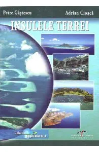 Insulele Terrei de Petre Gastescu